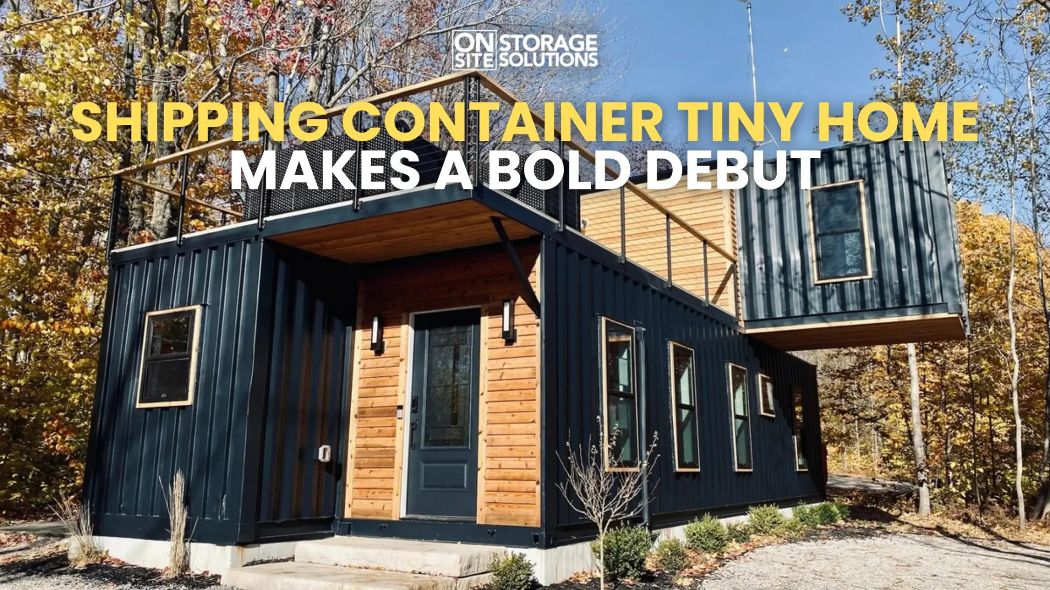 Shipping Container Tiny Home Makes a Bold Debut