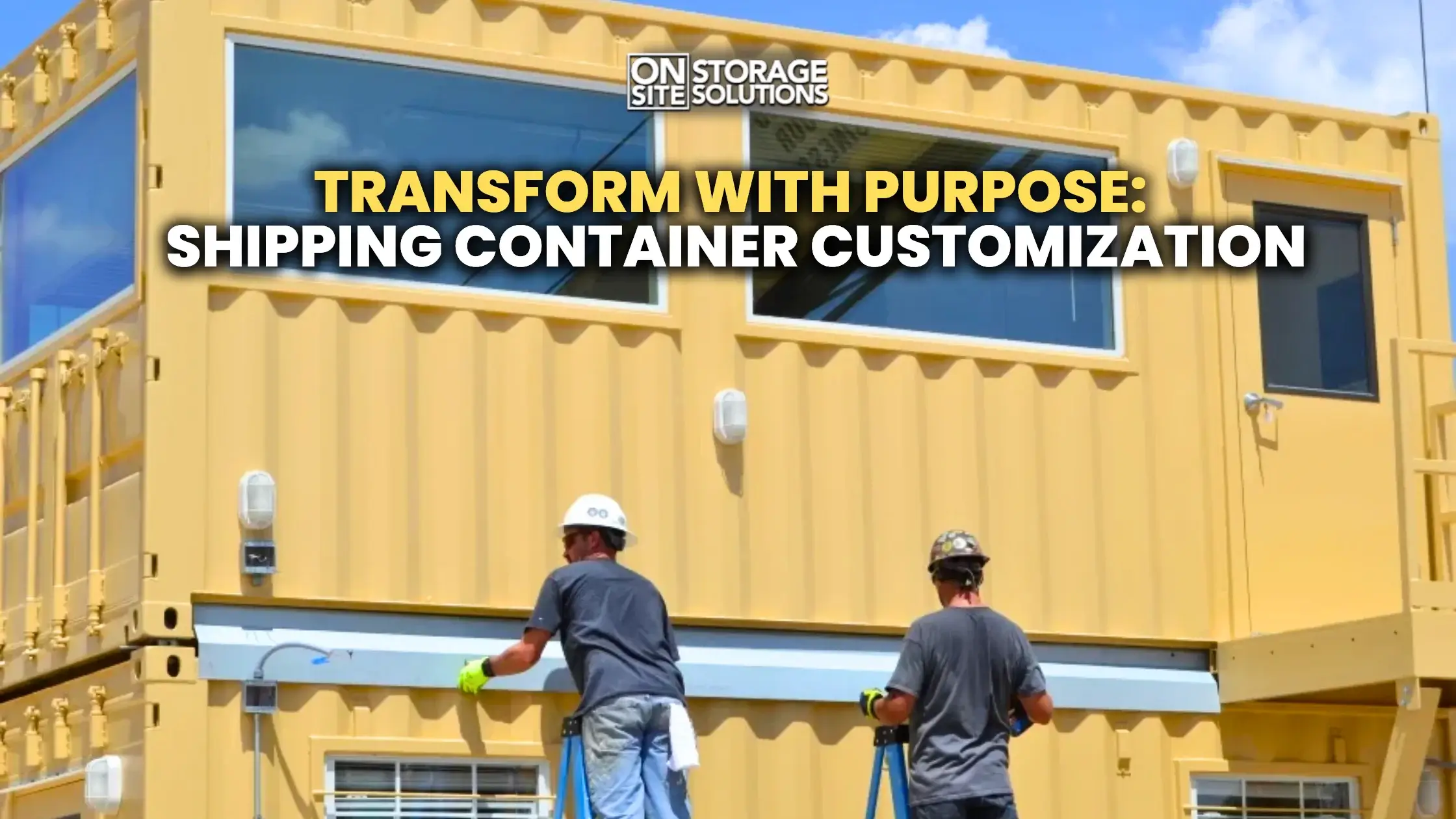 Shipping Container Customization | Transform Your Space