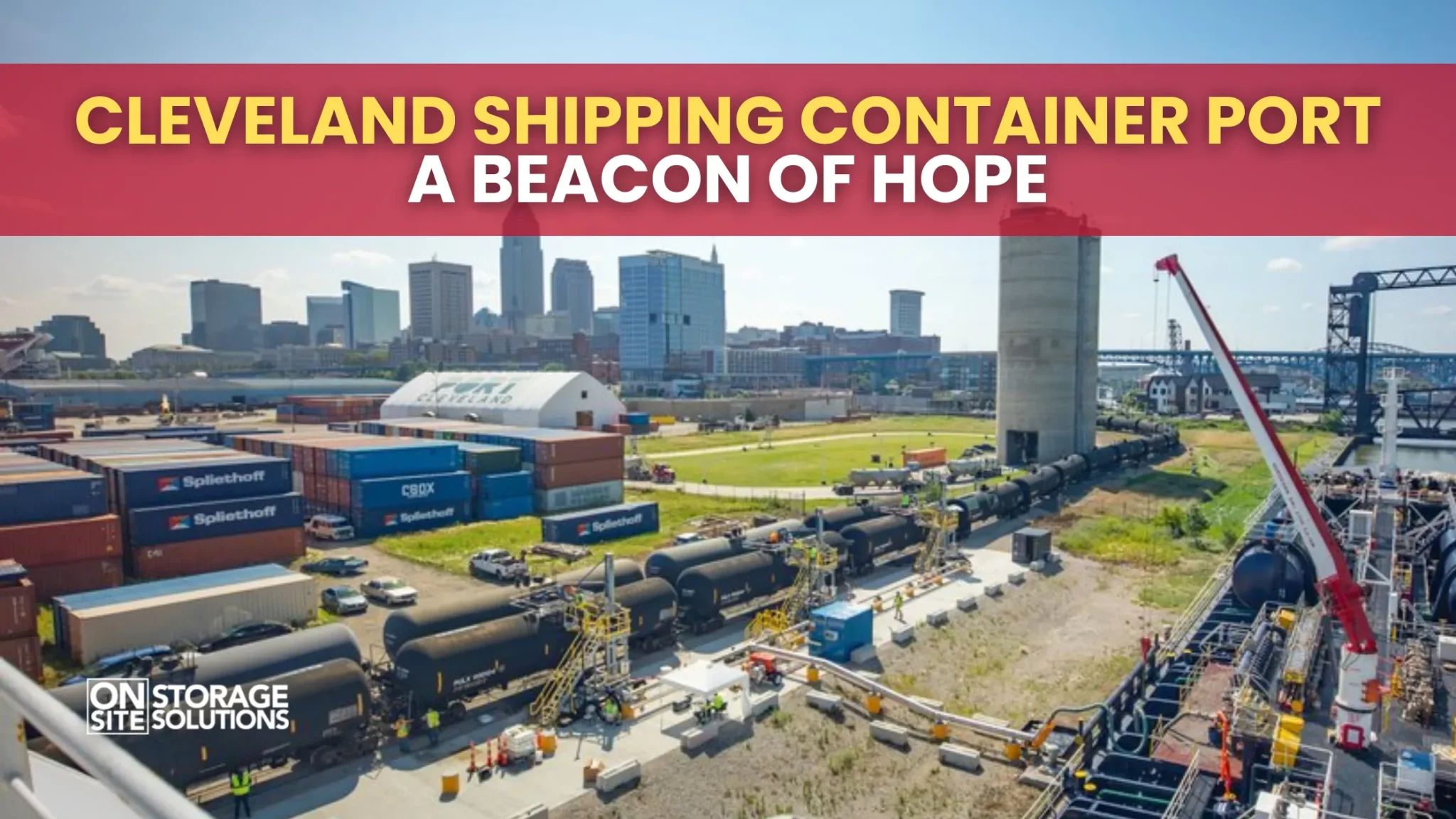 Cleveland Shipping Container Port – A Beacon of Hope