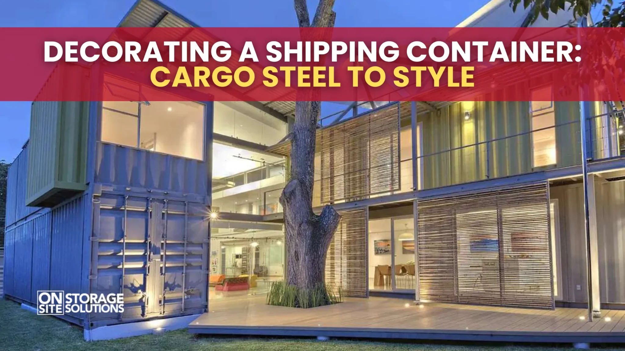 Decorating a Shipping Container Steel to Style