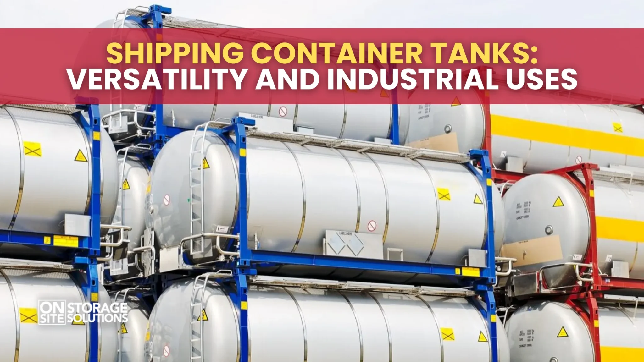 Shipping Container Tanks: Versatility and Industrial Uses