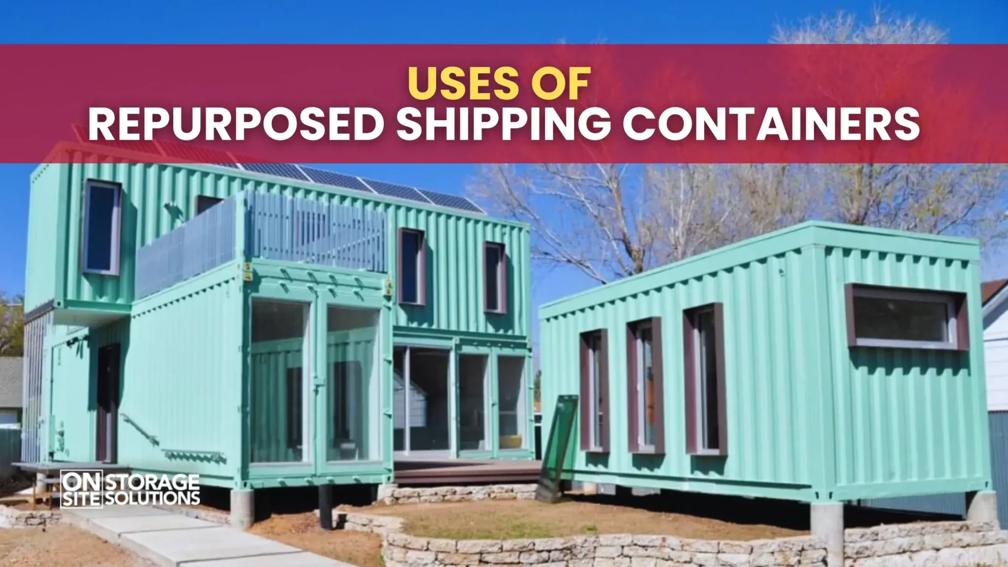 Uses of Repurposed Shipping Containers