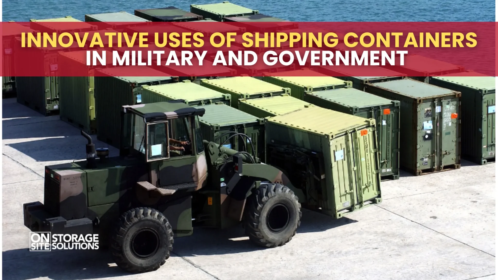 Innovative Uses of Shipping Containers in Military and Government