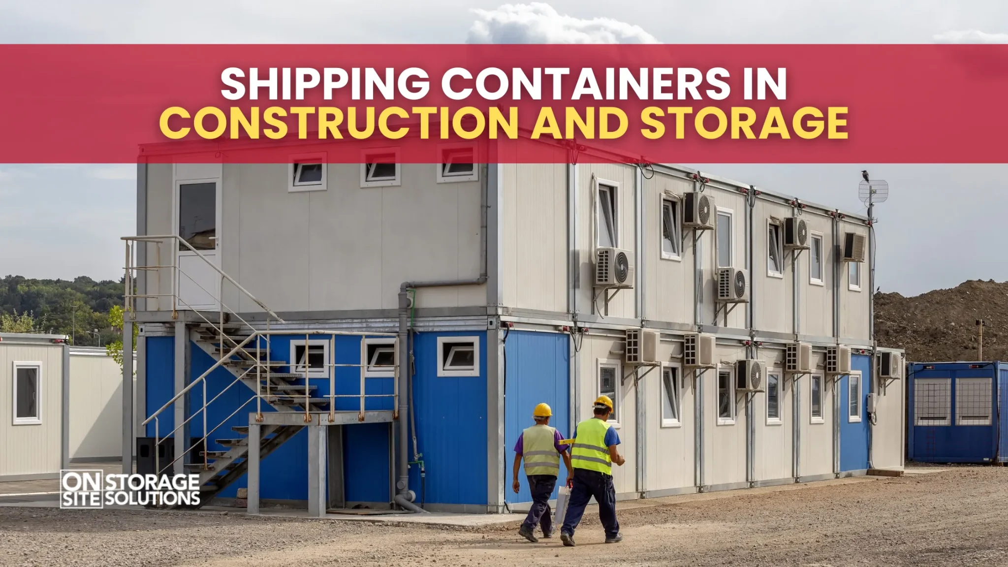 Shipping Containers in Construction and Storage