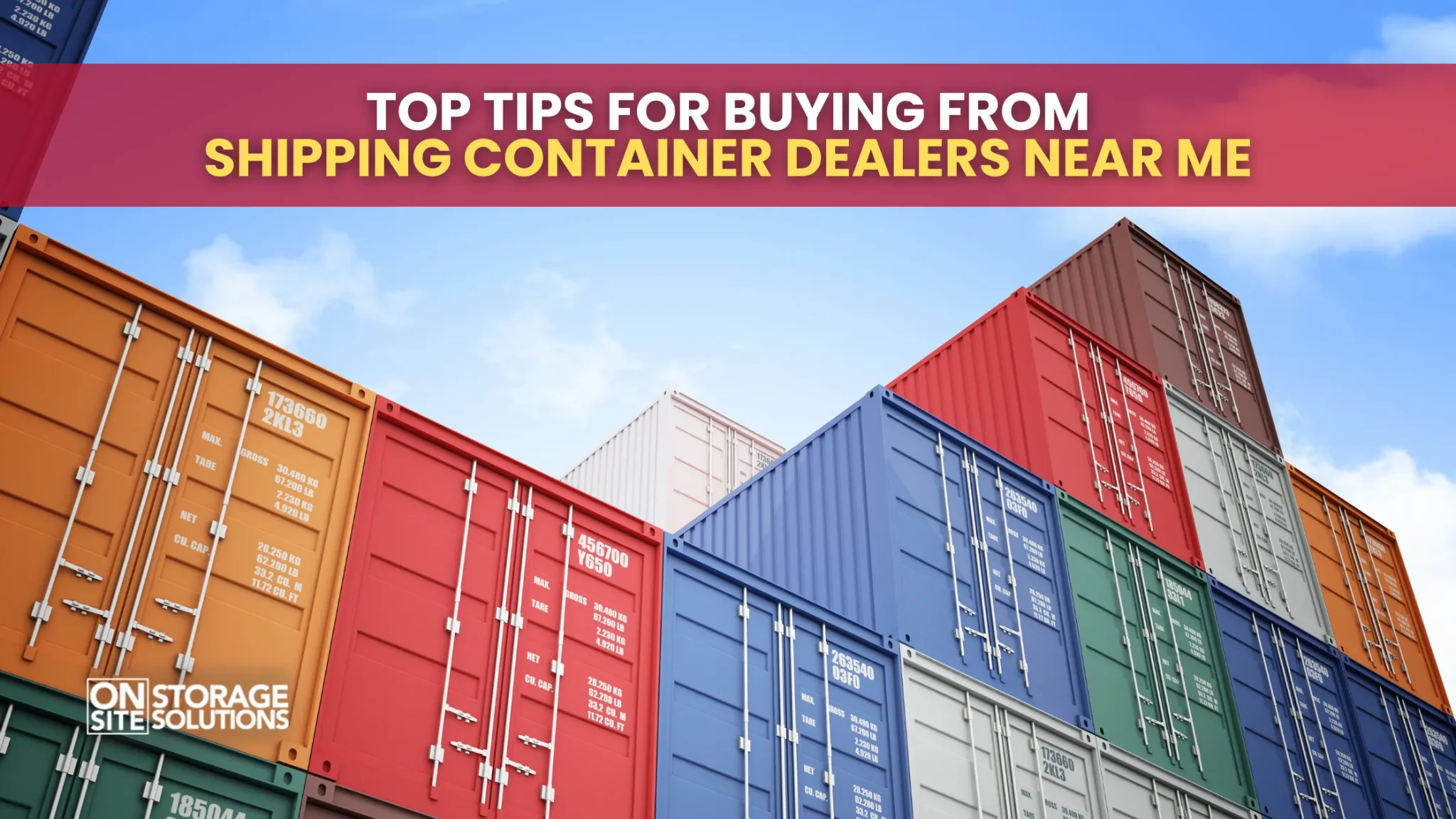 Top Tips for Buying from Shipping Container Dealers Near Me