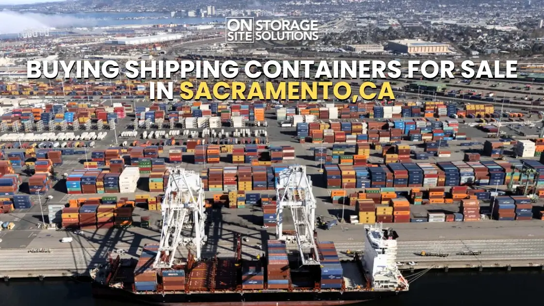 Buying Shipping Containers for Sale in Sacramento CA