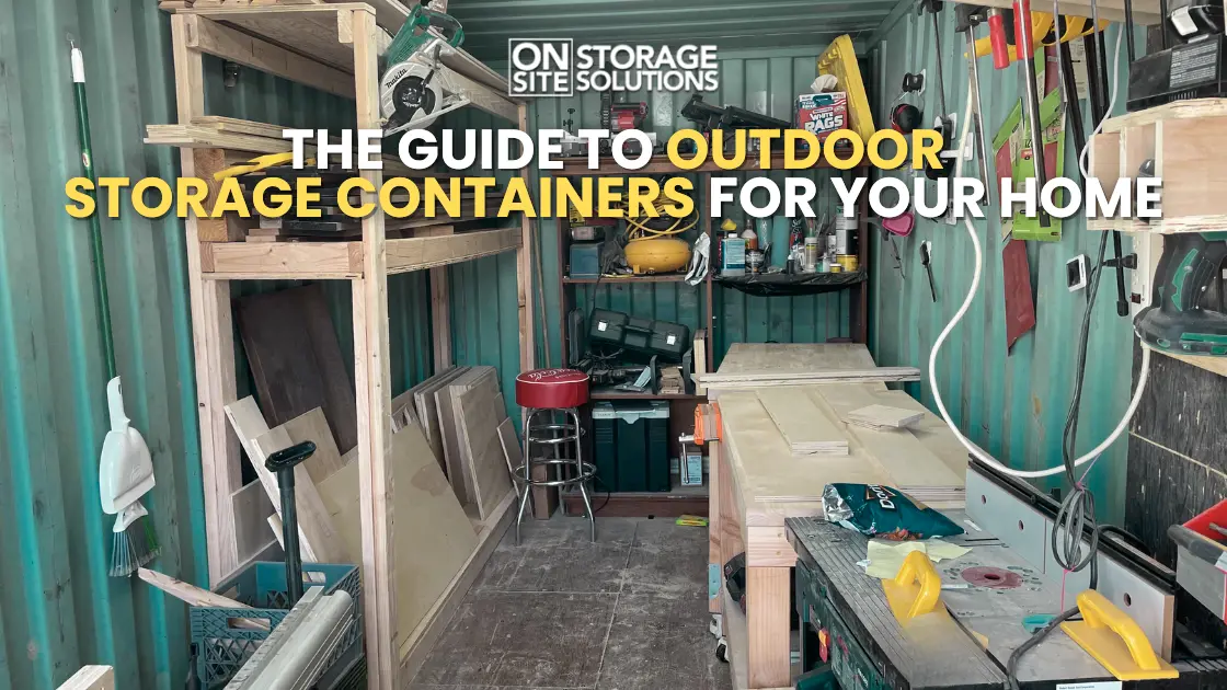 The Guide to Outdoor Storage Containers for Your Home