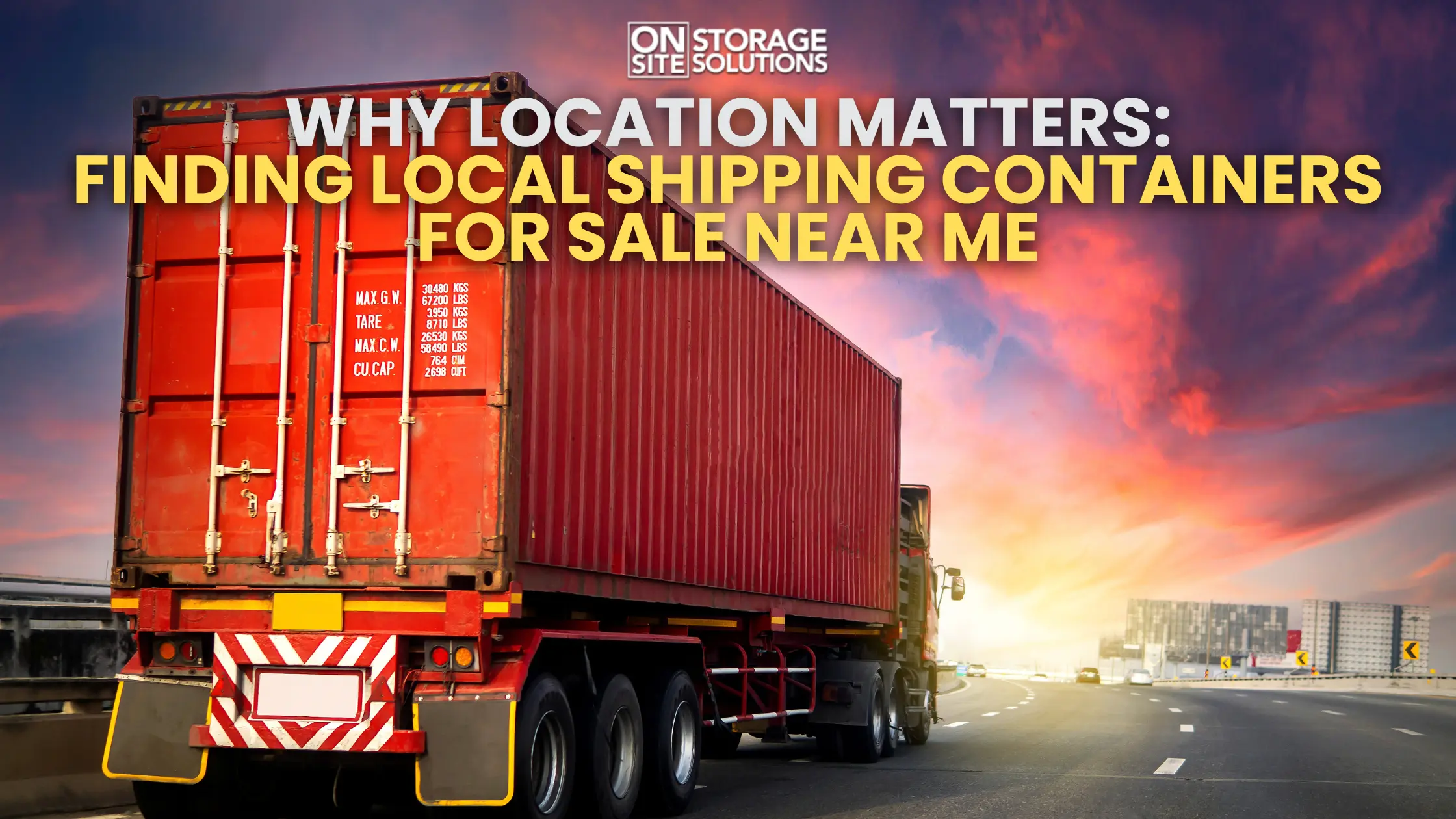 Why Location Matters: Finding Local Shipping Containers for Sale Near Me