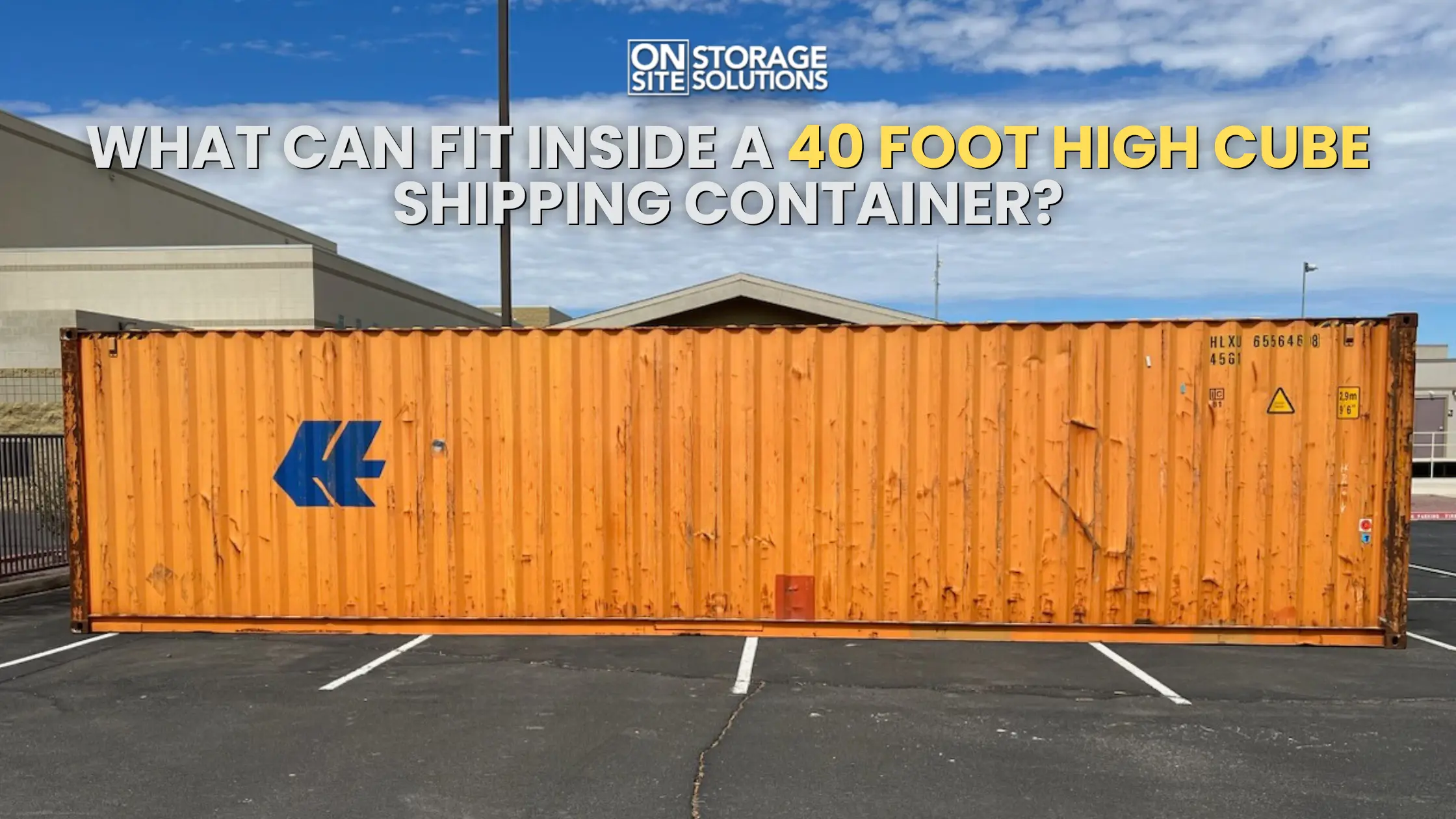 What Can Fit Inside a 40 Foot High Cube Shipping Container?