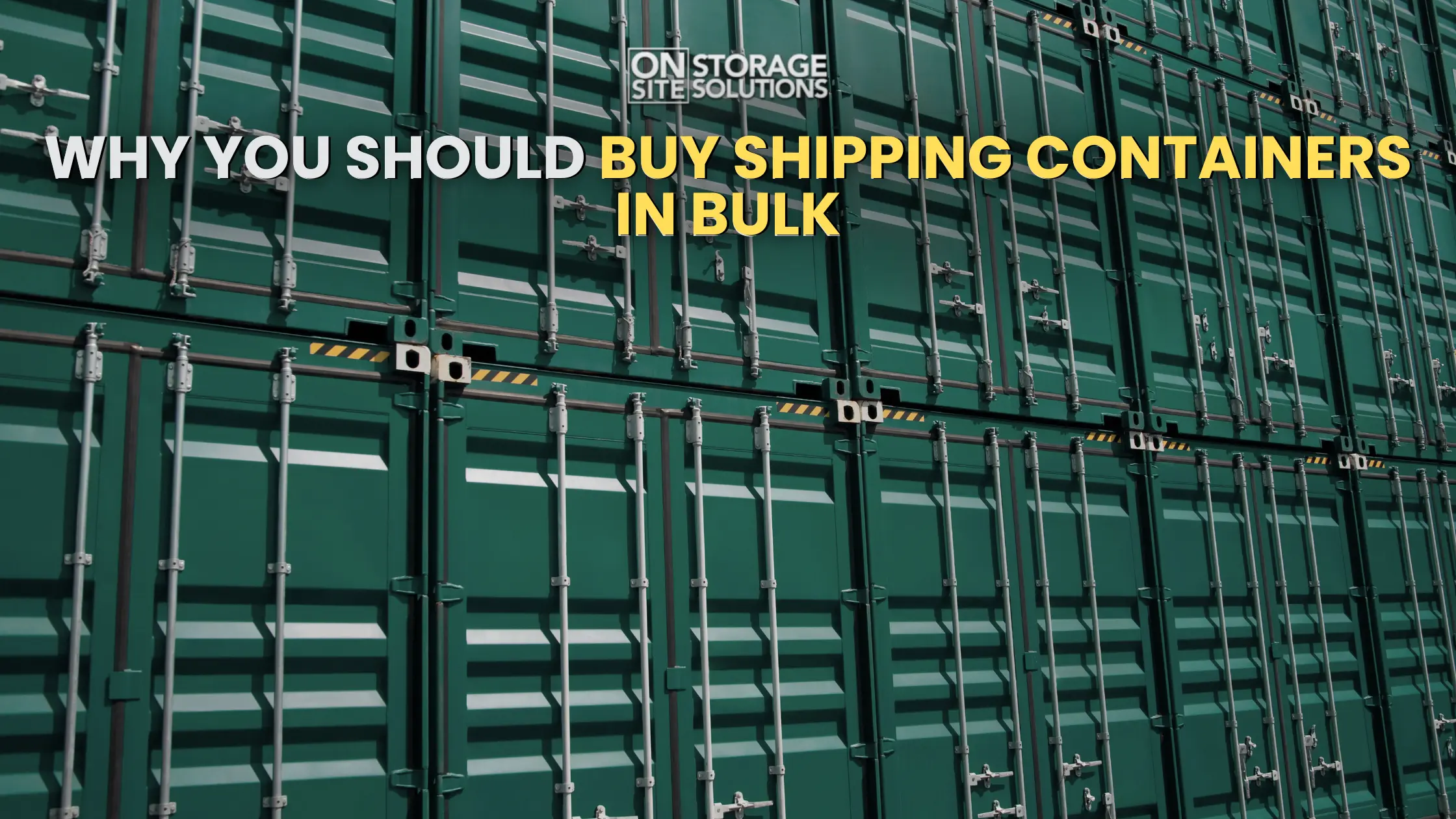 Why You Should Buy Shipping Containers in Bulk