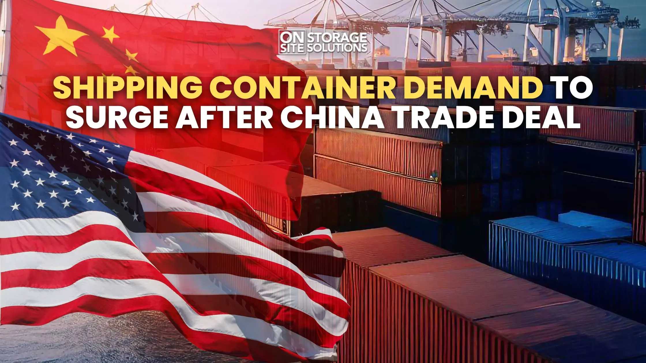Shipping Container Demand Surges After China Trade Deal